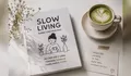 Slow Living Bukan Tren Bule — Ini Alasan Gen Z Indonesia Mulai Memilih Hidup Lebih Pelan *Angle: gaya hidup slow living semakin digandrungi generasi m