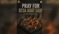 Desa Adat Sade Terbakar, 129 Rumah Ludes: Menpar Siapkan Langkah Besar untuk Bangkitkan Sade