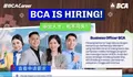 Bisa Bahasa Mandarin? Lowongan Kerja BCA Ini Bisa Jadi Jalan Masuk ke Dunia Perbankan