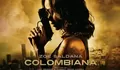 Upaya Seorang Wanita untuk Balas Dendam Pada Mafia di Film Colombiana yang Tayang di Bioskop Trans TV!