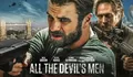 Ada Aksi Milo Gibson sebagai Pemburu Bayaran di Sinopsis Film All the Devil's Men Akan Tayang di Bioskop Trans TV!