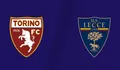 Prediksi Torino Vs Lecce, Duel Sengit Tim Papan Bawah Serie A