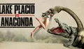 Review Film Lake Placid Vs Anaconda (2015), Teror Pertarungan Buaya Ganas Melawan Ular Raksasa