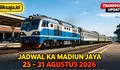 Jadwal KA Madiun Jaya Periode 25 – 31 Agustus 2026 Rute Madiun – Magetan – Walikukun – Sragen – Solo Balapan – Yogyakarta – Kutoarjo – Jakarta