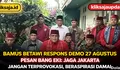 Bamus Betawi Respons Ajakan Demo Warga Pati di Jakarta 27 Agustus 2026, Ini Pesan Bang Eki Pitung untuk Massa