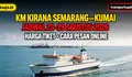 Cari Tiket KM Kirana Semarang-Kumai? Cek Jadwal 23 – 29 Agustus 2026 dari Tanjung Emas ke Panglima Utar Kumai