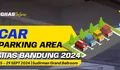 Pameran Otomotif GIIAS Bandung 2024, Ini Lokasi Parkir yang Aman dan Nyaman Bagi Pengunjung