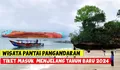 Wisata Pantai Pangandaran, Liburan Murah Menjelang Akhir Tahun 2024