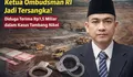 Ketua Ombudsman RI Jadi Tersangka! Diduga Terima Rp1,5 Miliar dalam Kasus Tambang Nikel