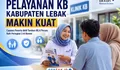 Komitmen Pelayanan KB Kabupaten Lebak Menguat, Raih Peringkat Tiga di Banten