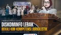 Diskominfo Lebak Bekali KIM Kompetensi Jurnalistik, Perkuat Penyebaran Informasi Publik di Era Digital