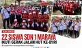 Menanamkan Semangat Kemerdekaan Sejak Dini, 22 Siswa SDN 1 Maraya Ikuti Gerak Jalan HUT KE - 81 di Kecamatan Sajira
