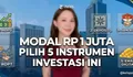 5 Pilihan Investasi Aman untuk Pemula yang Punya Duit Rp 1 Juta