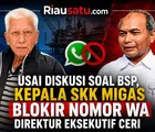 Usai Diskusi soal BSP, Kepala SKK Migas Blokir Nomor WA Direktur Eksekutif CERI