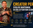 Creator Pers: Evolusi Wartawan di Era Attention Economy