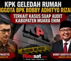 KPK Geledah Rumah Anggota BPK Bobby Rizaldi, Terkait Kasus Suap Audit Muara Enim