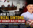 Hakim Sebut Afrizal Sintong Ikut Nikmati Rp9,27 Miliar dalam Putusan Kasus Korupsi PT SPRH