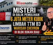 Misteri di Balik Pemulihan 6 Juta Meter Kubik Limbah TTM B3 Warisan Chevron di Blok Rokan Riau