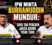 IPW Minta Burhanuddin Mundur: 'Saya Tak Percaya Jaksa Agung Tidak Tahu'