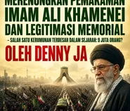 Merenungkan Pemakanan Imam Ali Khamenei dan Legitimasi Memorial