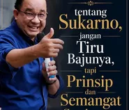 Anies Baswedan: Tentang Soekarno Jangan Meniru Bajunya, Tetapi Semangatnya