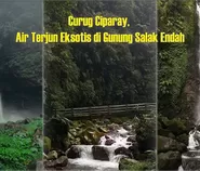Curug Ciparay, Wisata Alam Bogor di Gunung Salak Endah dengan Air Terjun yang Menyegarkan
