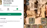 Google Hapus Game Perbudakan di Playstore Usai Viral Diprotes Rasis Warga Brasil