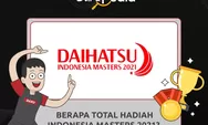 Tahukah Kamu, Berapa Total Hadiah yang Diperoleh di Turnamen Daihatsu Indonesia Master 2021? 
