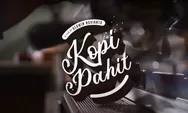 Sinopsis Film Kopi Pahit (2022) - Streaming di KlikFilm