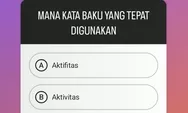 Belajar Bahasa: Aktifitas atau Aktivitas?