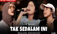 Lirik Lagu 'Tak Sedalam Ini' Oleh Maulana Ardiansyah Trending No.  3 di Youtube Musik
