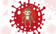 Kenali Cara Penularan Cacar Monyet Terhadap Manusia