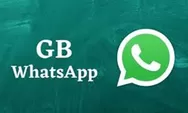 Download WA GB Terbaru September 2022, GB WhatsApp Pro v 15.00 Fitur Canggih, Original dan Cepat