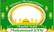 Download Gratis, 25 Link Twibbon Peringatan Maulid Nabi Muhammad SAW, 7 Oktober 2022 Hari Penting Umat Islam
