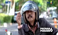 Sinopsis Preman Pensiun 6 Episode 35 Tayang 5 Oktober 2022 Masih Tentang Remon dan Kang Darman