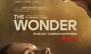 Sinopsis Film Netflix 'The Wonder' yang Mengulik Kisah Gadis Tidak Makan Berbulan-bulan!