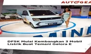 Bocoran Mobil Listrik DFSK yang Akan Hadir 2023 di Indonesia. Yuk simak!