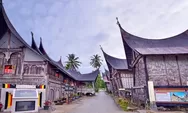 Rekomendasi  Tempat Wisata 'Saribu Rumah Gadang' Yang Ada Di Sumatera Barat. Ada Seribu Rumah Lho.Yuk Simak!