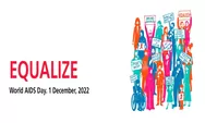 Tema Perayaan Hari AIDS Sedunia Tanggal 1 Desember 2022 Equalize dan Maknanya Salah Satunya Layanan Kesehatan