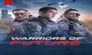 Sinopsis Film Warriors of Future Tayang 2 Desember 2022 di Netflix Dibintangi Louis Koo Genre Aksi