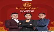 Link Nonton Live Streaming Master Chef Indonesia Season 10 Hari Ini Pukul 16.00 WIB Jangan Sampai Kelewatan