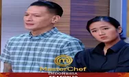 Link Nonton Live Streaming Master Chef Indonesia Season 10 Sore Ini Pukul 16.00 WIB, Ada Nana Mirdad