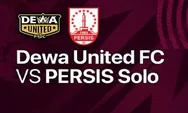 Prediksi Skor Dewa United vs Persis Solo di BRI Liga 1 2022 2023 Hari Ini, Head to Head 8 Kali dan Link Nonton