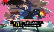 Sinopsis Anime Detective Conan The Culprit Hanzawa Tayang 1 Februari 2023 di Netflix Berpusat di Kota Beika