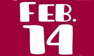 Ada Apa di Tanggal 14 Februari 2023 Sebenarnya, Memperingati Hari Apa? Ternyata Tak Cuma Hari Valentine