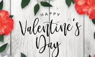 Tak Hanya Hari Valentine Saja, Ternyata Tanggal 14 Februari 2023 Memperingati Hari Ini, Apa Itu?