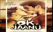 Sinopsis Film India OK Jaanu Tayang 9 Februari 2023 di ANTV Dibintangi Shradda Kapoor dan Aditya Roy Kapur