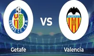 Prediksi Skor Getafe vs Valencia di La Liga 2023 Besok Pukul 03.00 WIB, Head to Head Valencia Kalah 6 Kali