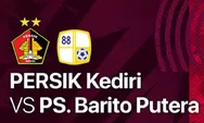 Prediksi Skor Persik Kediri vs PS Barito Putera BRI Liga 1 2022 2023 Hari Ini, Head to Head dan Performa Tim