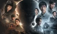 5 Alasan Kenapa Harus Menonton Drama China Sci-Fi 'Three Body'